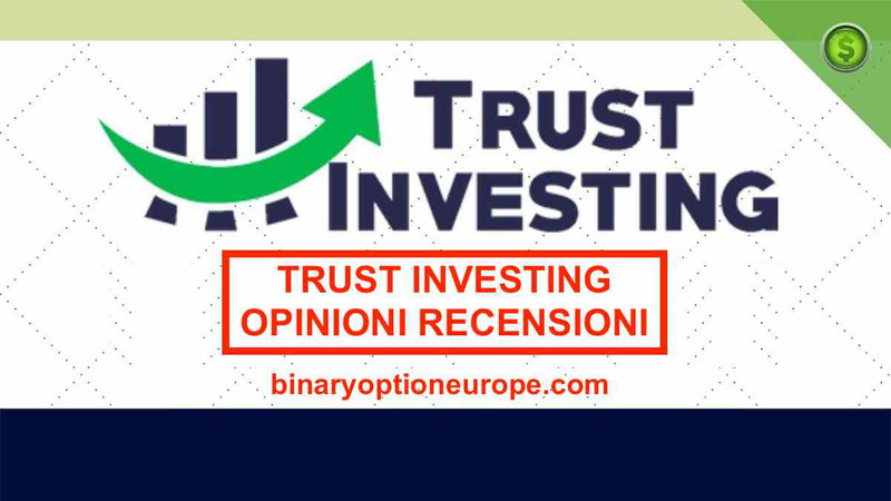 Trust Investing truffa? Leggi la recensione prima di iscriverti